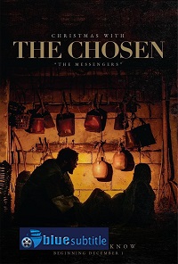 دانلود کامل زیرنویس فارسی فیلم?Christmas with the Chosen: The Messengers 2021?