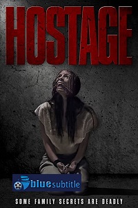 دانلود کامل زیرنویس فارسی فیلم ?Hostage 2021?