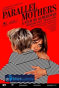 دانلود کامل زیرنویس فارسی فیلم ?Parallel Mothers 2021?