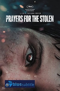 دانلود کامل زیرنویس فارسی فیلم?Prayers for the Stolen 2021?