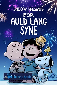دانلود کامل زیرنویس فارسی انیمیشن?Snoopy Presents: For Auld Lang Syne 2021?