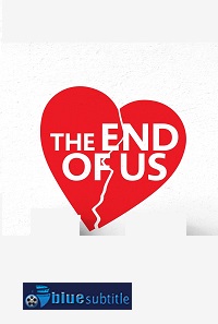 دانلود کامل زیرنویس فارسی فیلم ?The End of Us 2021?