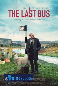 دانلود کامل زیرنویس فارسی فیلم ?The Last Bus 2021?