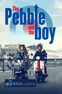 دانلود کامل زیرنویس فارسی فیلم ?The Pebble and the Boy 2021?