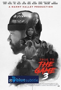 دانلود کامل زیرنویس فارسی فیلم?True to the Game 3 2021?