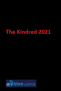 دانلود کامل زیرنویس فارسی فیلم?The Kindred 2021?
