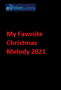 دانلود کامل زیرنویس فارسی فیلم ?My Favorite Christmas Melody 2021?
