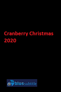 دانلود کامل زیرنویس فارسی فیلم ?Cranberry Christmas 2020?