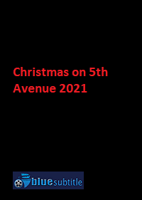 دانلود کامل زیرنویس فارسی فیلم ?Christmas on 5th Avenue 2021?