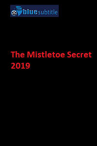 دانلود کامل زیرنویس فارسی فیلم ?The Mistletoe Secret 2019?