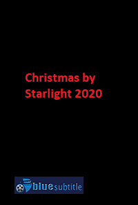 دانلود کامل زیرنویس فارسی فیلم ?Christmas by Starlight 2020?