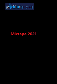 دانلود کامل زیرنویس فارسی فیلم ?Mixtape 2021?