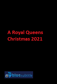 دانلود کامل زیرنویس فارسی فیلم ?A Royal Queens Christmas 2021?
