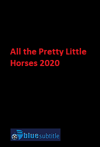 دانلود کامل زیرنویس فارسی فیلم ?All the Pretty Little Horses 2020?