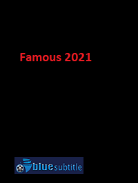 دانلود کامل زیرنویس فارسی فیلم ?Famous 2021?