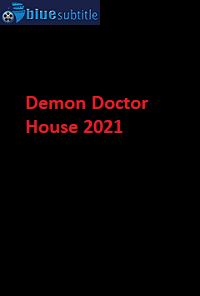 دانلود کامل زیرنویس فارسی فیلم?Demon Doctor House 2021?