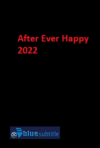 دانلود کامل زیرنویس فارسی فیلم?After Ever Happy 2022?