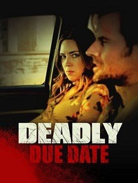 دانلود کامل زیرنویس فارسی فیلم Deadly Due Date 2021