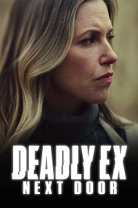 دانلود کامل زیرنویس فارسی فیلم Deadly Ex Next Door 2022