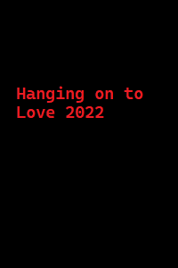 دانلود کامل زیرنویس فارسی فیلم Hanging on to Love 2022