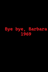 دانلود کامل زیرنویس فارسی فیلم Bye bye, Barbara 1969