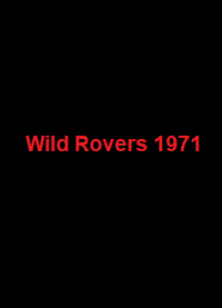 دانلود کامل زیرنویس فارسی فیلم Wild Rovers 1971