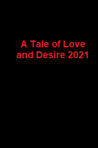 دانلود زیرنویس فارسی فیلم A Tale of Love and Desire 2021
