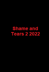 دانلود زیرنویس فارسی فیلم Shame and Tears 2 2022