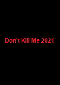 دانلود زیرنویس فارسی فیلم Don’t Kill Me 2021