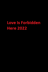 دانلود زیرنویس فارسی سریال Love Is Forbidden Here 2022