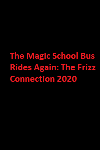 دانلود زیرنویس فارسی انیمیشن The Magic School Bus Rides Again: The Frizz Connection 2020
