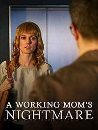 دانلود زیرنویس فارسی فیلم A Working Mom’s Nightmare 2019