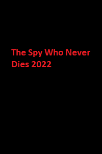 دانلود زیرنویس فارسی فیلم The Spy Who Never Dies 2022
