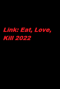 دانلود زیرنویس فارسی سریال Link: Eat, Love, Kill 2022