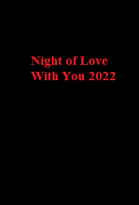دانلود زیرنویس فارسی سریال Night of Love With You 2022