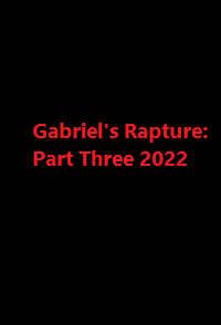 دانلود زیرنویس فارسی فیلم Gabriel’s Rapture: Part Three 2022