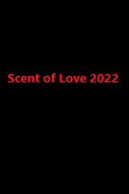 زیرنویس سریال Scent of Love 2022 - بلو سابتايتل