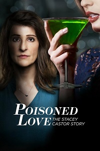 دانلود زیرنویس فارسی فیلم Poisoned Love: The Stacey Castor Story 2020