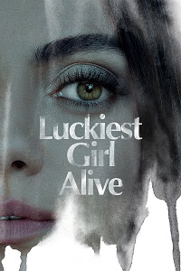 دانلود زیرنویس فارسی فیلم Luckiest Girl Alive 2022