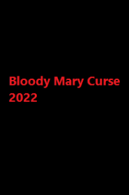 دانلود زیرنویس فیلم Bloody Mary Curse 2022 - بلو سابتايتل