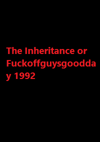 دانلود زیرنویس فارسی فیلم The Inheritance or Fuckoffguysgoodday 1992