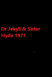 دانلود زیرنویس فارسی فیلم Dr Jekyll & Sister Hyde 1971