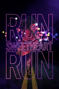 دانلود زیرنویس فارسی فیلم Run Sweetheart Run 2020