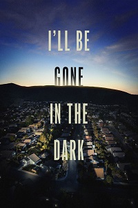 دانلود زیرنویس فارسی سریال I’ll Be Gone in the Dark 2020
