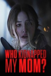 دانلود زیرنویس فارسی فیلم Who Kidnapped My Mom? 2022