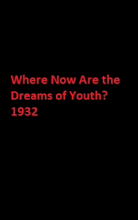 دانلود زیرنویس فارسی فیلم Where Now Are the Dreams of Youth? 1932