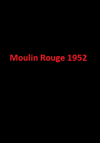 دانلود زیرنویس فارسی فیلم Moulin Rouge 1952