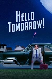 دانلود زیرنویس فارسی سریال Hello Tomorrow! 2023