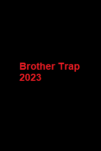 دانلود زیرنویس فارسی سریال Brother Trap 2023