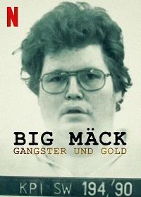 دانلود زیرنویس فارسی  مستند Big Mäck – Gangster und Gold 2023